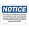 Signmission Sign, 7" H, 10" W, Rigid Plastic, Only Qualified Personnel Authorized By Squadron Sign, Landscape OS-NS-P-710-L-17000 - alternate 1